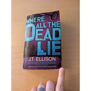 💧Where All The Dead Lie by J.T. Ellison